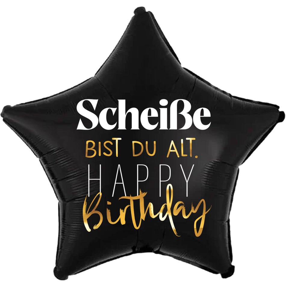 Scheiße bist du alt HBD  - Folienballon