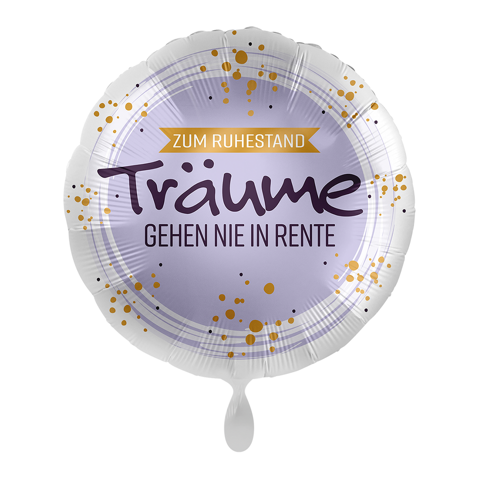 Träume gehen nie in Rente - Folienballon